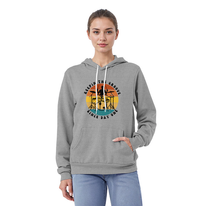 Keepin The Groove Since Day One- Hoodie-front